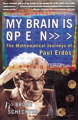 My Brain is Open: The Mathematical Journeys of Paul Erdos