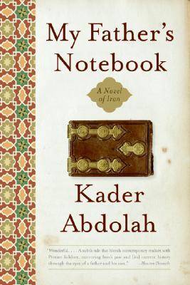 My Father's Notebook: A Novel of Iran