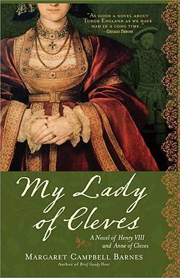 My Lady of Cleves: A Novel of Henry VIII and Anne of Cleves