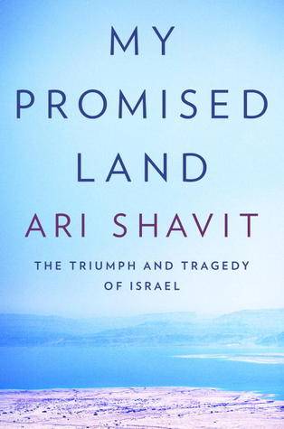 My Promised Land: The Triumph and Tragedy of Israel