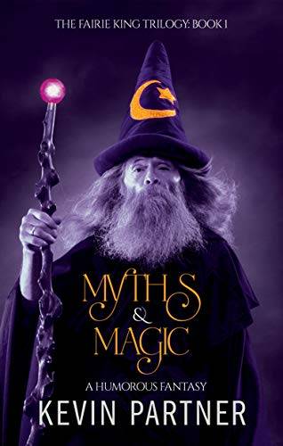 Myths and Magic: A Humorous Fantasy Adventure
