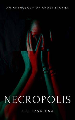 Necropolis: An Anthology of Ghost Stories