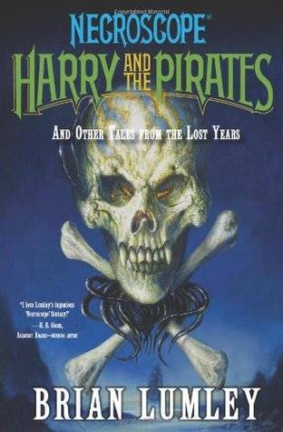 Necroscope: Harry and the Pirates: and Other Tales from the Lost Years