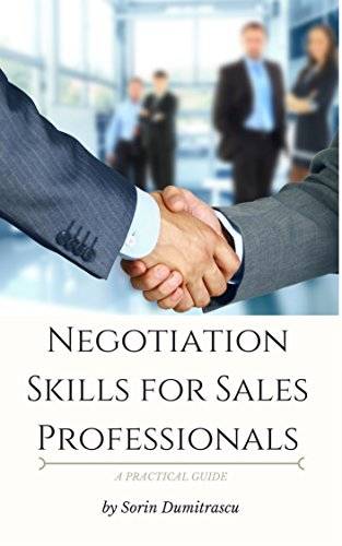 Negotiation Skills for Sales Professionals: A Practical Guide