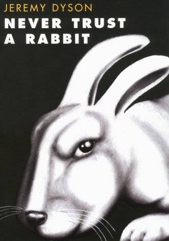 Never Trust A Rabbit: Stories With a Twist