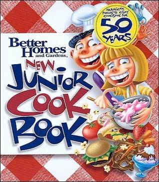 New Junior Cookbook (Better Homes & Gardens Test Kitchen)