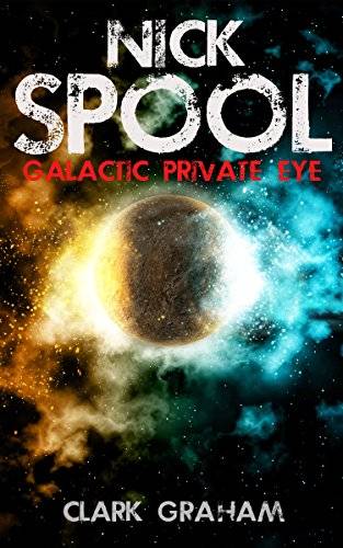 Nick Spool: Galactic Private Eye