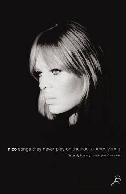 Nico: Songs They Never Play on the Radio