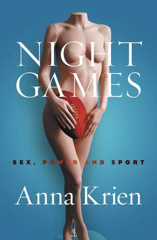 Night Games: Sex, Power and Sport