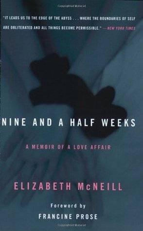 Nine and a Half Weeks: A Memoir of a Love Affair