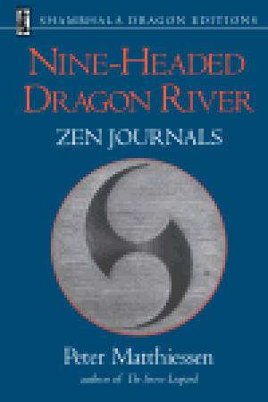 Nine-Headed Dragon River: Zen Journals, 1969-1982