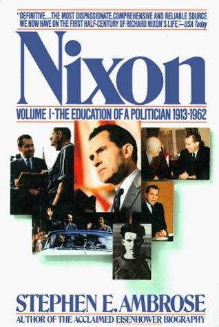 Nixon Volume #1: The Education of a Politician, 1913-62