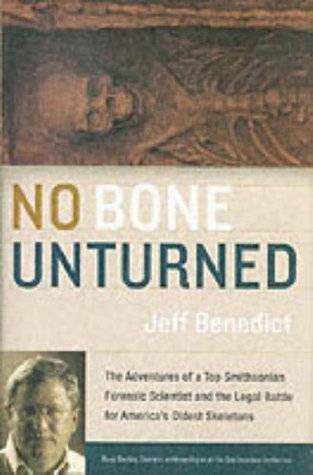 No Bone Unturned: The Adventures of a Top Smithsonian Forensic Scientist and the Legal Battle for America's Oldest Skeletons
