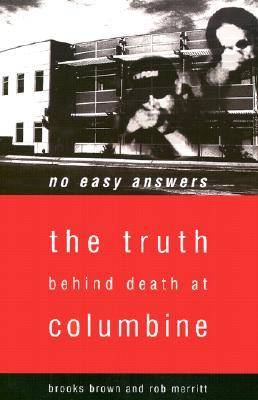 No Easy Answers: The Truth Behind Death at Columbine