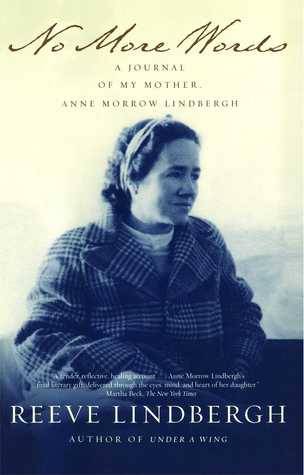 No More Words: A Journal of My Mother, Anne Morrow Lindbergh