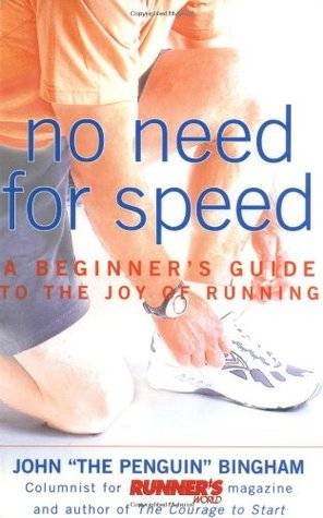 No Need for Speed: A Beginner's Guide to the Joy of Running