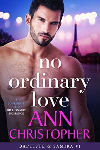 No Ordinary Love: A Journey's End Billionaire Romance