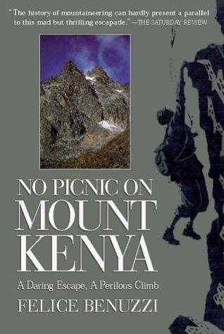 No Picnic on Mount Kenya: A Daring Escape, A Perilous Climb