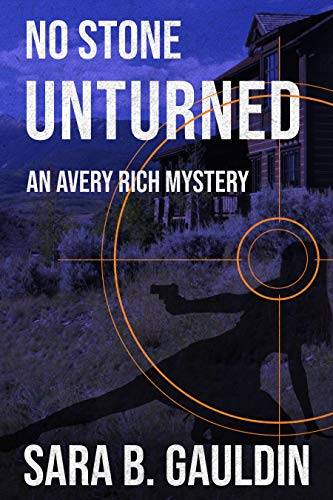 No Stone Unturned: An Avery Rich Mystery