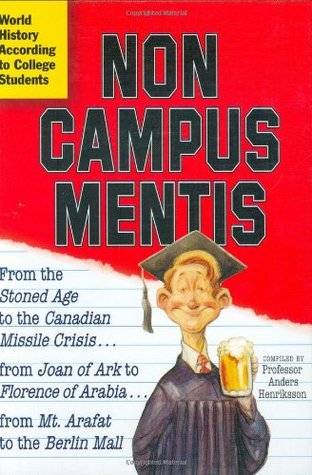 Non Campus Mentis: World History According to College Students