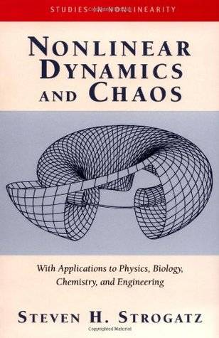 Nonlinear Dynamics and Chaos: With Applications to Physics, Biology, Chemistry, and Engineering