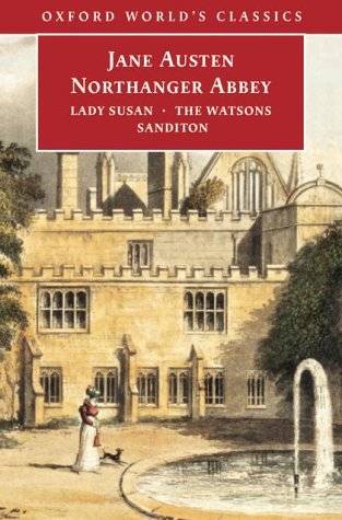 Northanger Abbey, Lady Susan, The Watsons, Sanditon