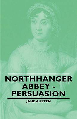 Northhanger Abbey / Persuasion