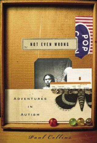Not Even Wrong: Adventures in Autism