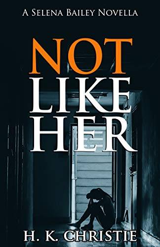 Not Like Her: A suspenseful domestic thriller you won't be able to put down