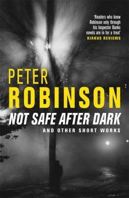 Not Safe After Dark: And Other Stories