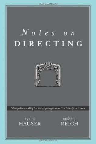 Notes on Directing: 130 Lessons in Leadership from the Director's Chair