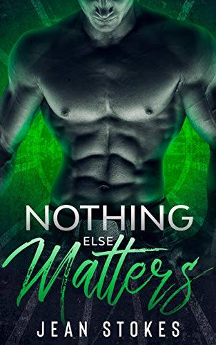 Nothing Else Matters: Small Town Western Military Romance