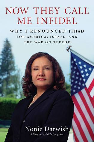 Now They Call Me Infidel: Why I Renounced Jihad for America, Israel, and the War on Terror