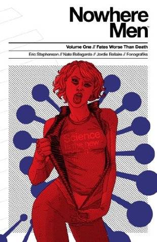 Nowhere Men, Vol. 1: Fates Worse Than Death