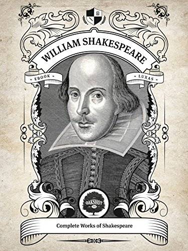 Oakshot Complete Works of William Shakespeare (Illustrated, Inline Footnotes)
