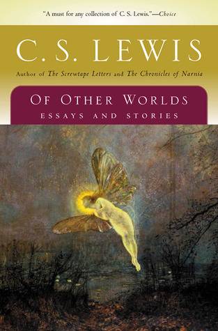 Of Other Worlds: Essays and Stories