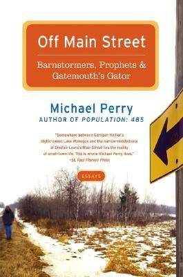 Off Main Street: Barnstormers, Prophets & Gatemouth's Gator: Essays