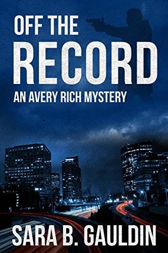 Off the Record: An Avery Rich Mystery