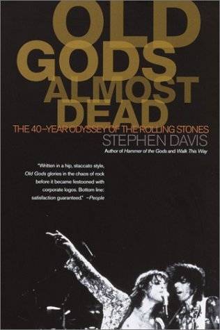 Old Gods Almost Dead: The 40-Year Odyssey of the Rolling Stones