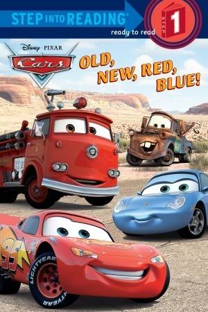 Old, New, Red, Blue! (Step into Reading) (Cars movie tie in)