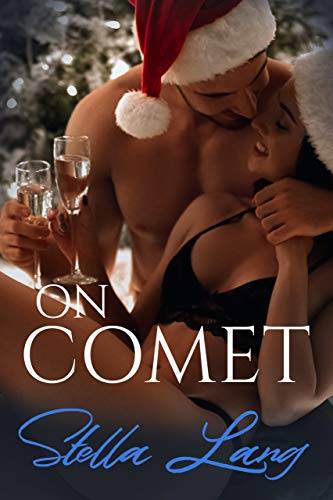 On Comet: Steamy Insta-Love Romance