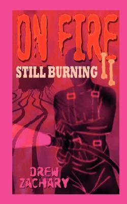 On Fire II: Still Burning