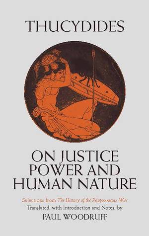 On Justice, Power and Human Nature: Selections from The History of the Peloponnesian War