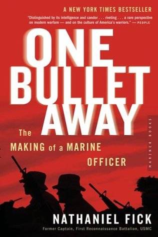 One Bullet Away: The Making of a Marine Officer