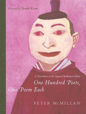 One Hundred Poets, One Poem Each: A Translation of the Ogura Hyakunin Isshu