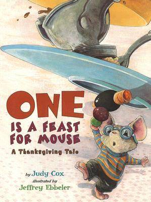 One Is a Feast for Mouse: A Thanksgiving Tale