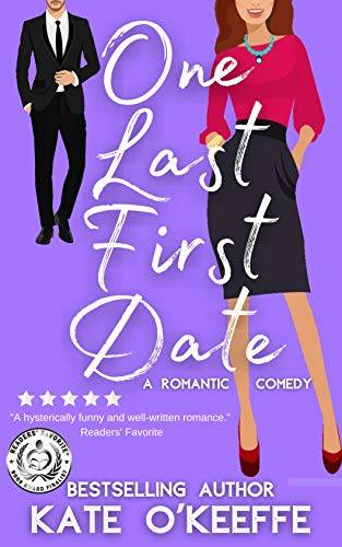 One Last First Date: A Sweet Romantic Comedy of Love, Friendship and Cake