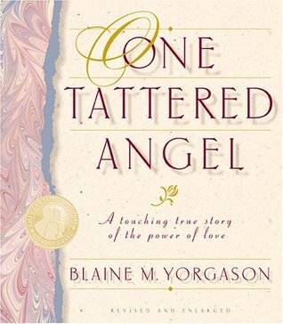 One Tattered Angel: A Touching True Story of the Power of Love