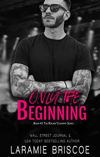 Only The Beginning: An Opposites Attract Rocker Romance