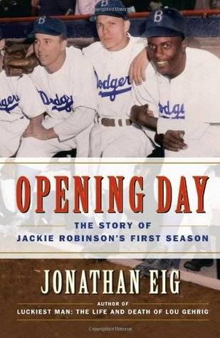 Opening Day: The Story of Jackie Robinson's First Season